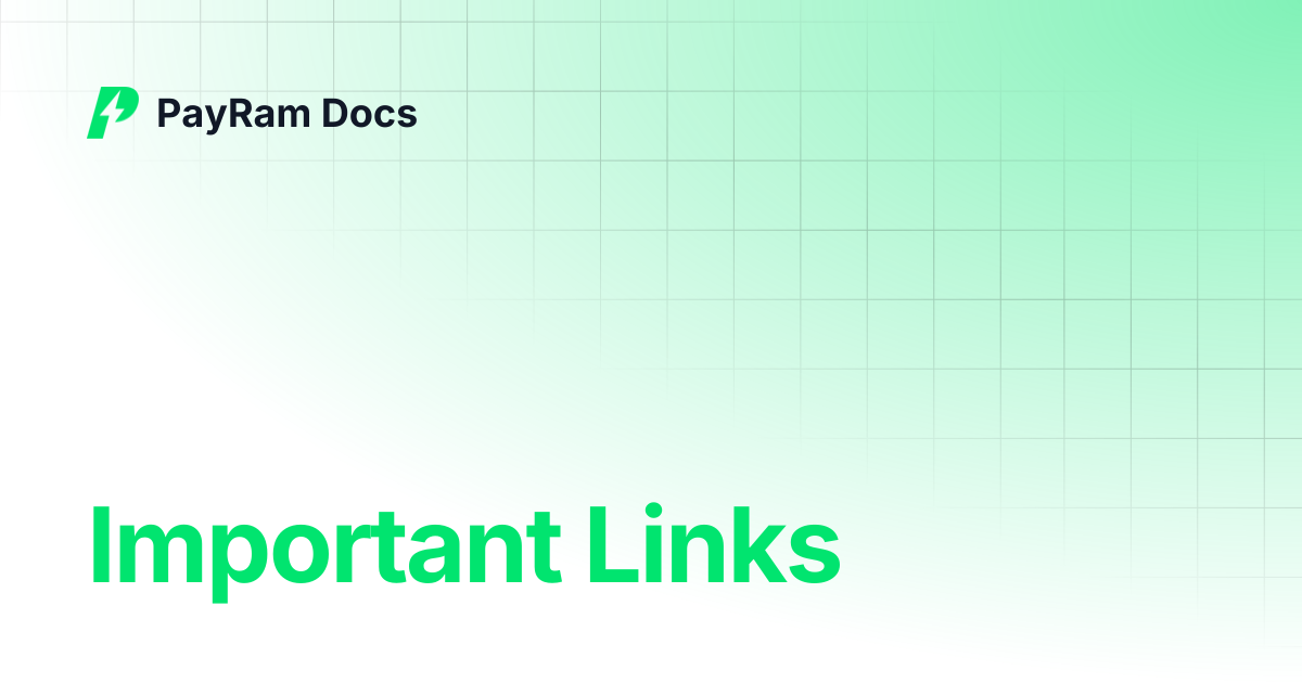 Important Links | PayRam Docs