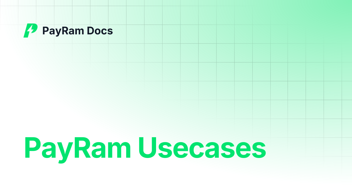 PayRam Usecases | PayRam Docs