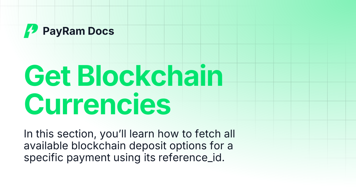Get Blockchain Currencies | PayRam Docs